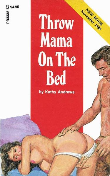 Throw Mama On The Bed by Kathy Andrews (Erotica Ebook Download) *66 Pages*